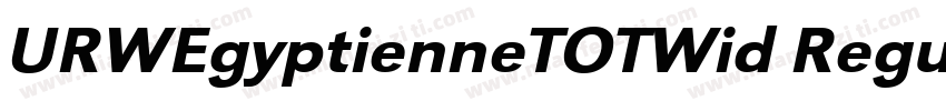 URWEgyptienneTOTWid Regular字体转换